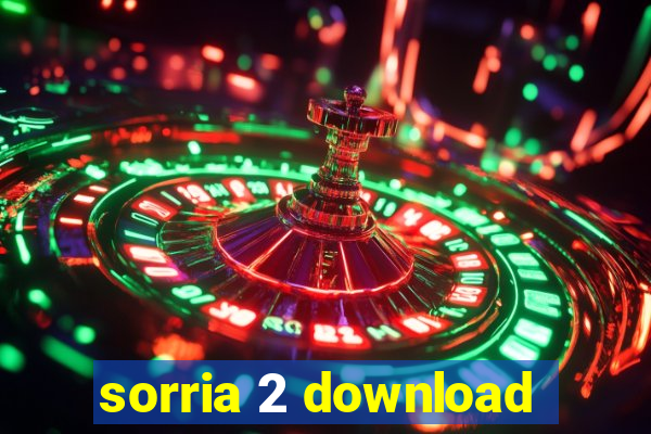 sorria 2 download